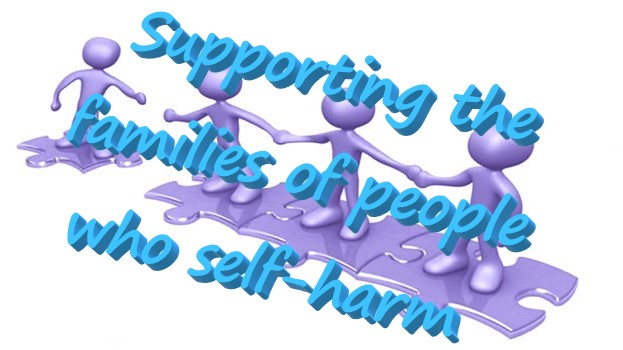 self-harm support for families parents